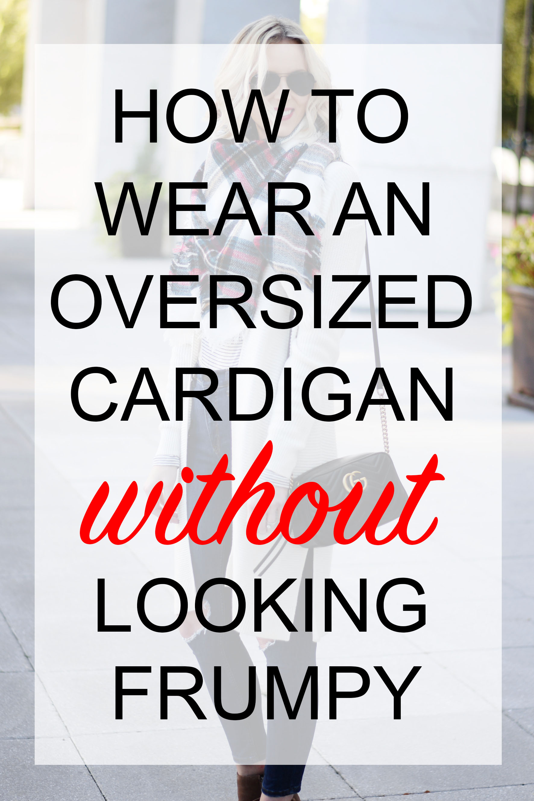 How to Wear Cardigans Without Looking Frumpy