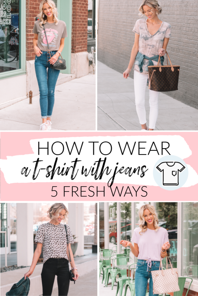 How to Wear a T-Shirt with Jeans - 5 Fun & Easy Ways to Make This ...