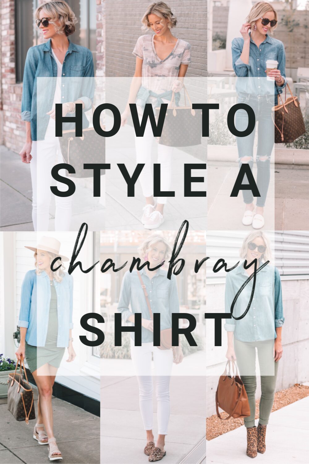 How to Wear a Chambray Shirt - 9 Chambray Shirt Outfits - Straight A Style